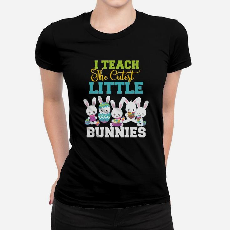 Easter Teachers I Teach The Cutest Little Bunnies Ladies Tee
