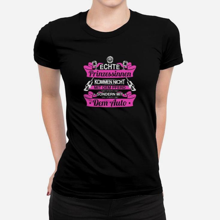 Echte Prinzessinnen Auto Frauen Tshirt, Schwarzes Damen Tee mit Spruch
