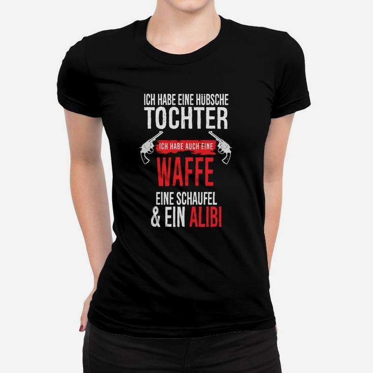 Ein Waffe Ein Schaufel Ein Alibi Frauen T-Shirt