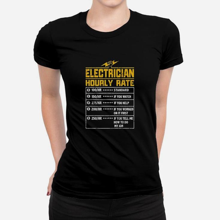 Electrician Funny Hourly Rate Gift For Electrician Dad Ladies Tee