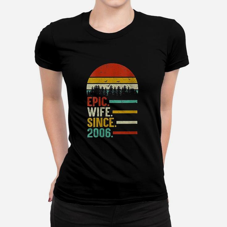 Epic Wife Since 2006 Wedding Anniversary Gift Women T-shirt