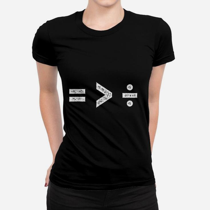 Equality Is Greater Than Division Symbols Ladies Tee