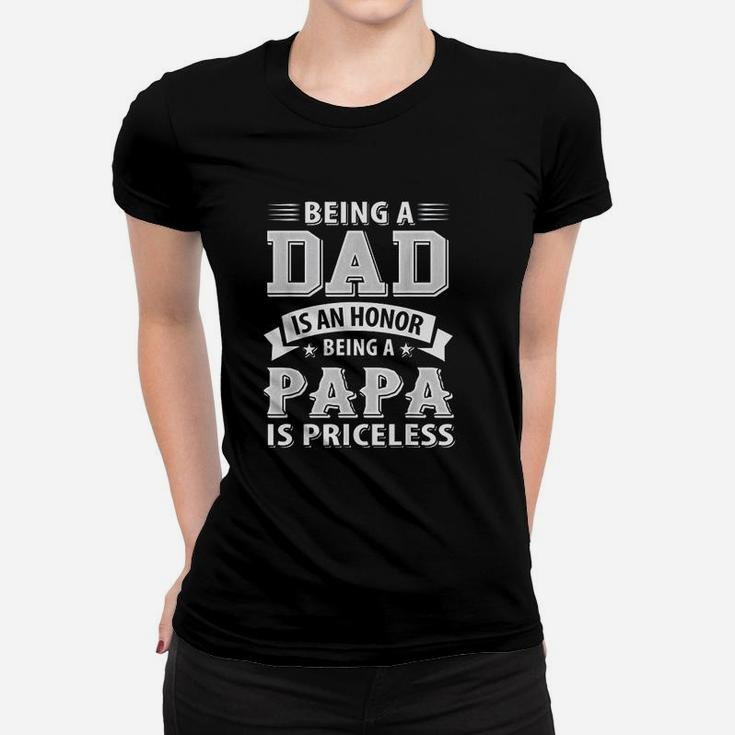 Family 365 Being A Dad Is An Honor Being A Papa Is Priceless Ladies Tee