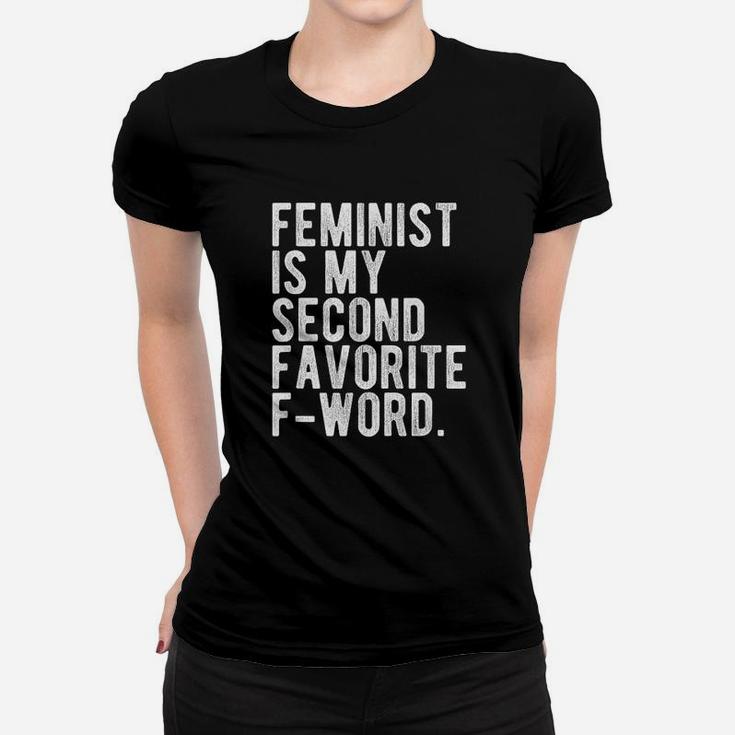 Feminist Is My Second Favorite Fword Funny Feminist Ladies Tee