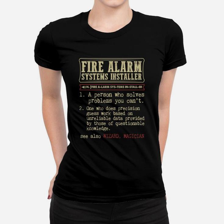 Fire Alarm Systems Installer Dictionary Term T-shirt Ladies Tee