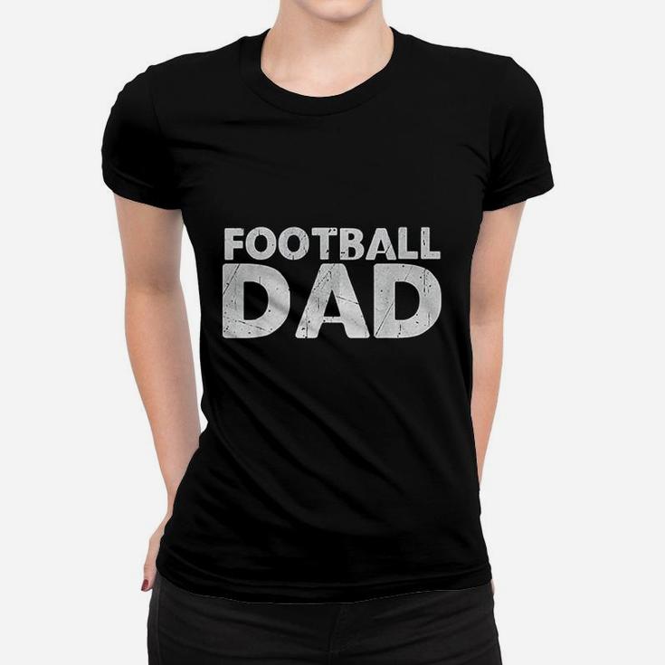 Football Dad For Men Birthday Day Gift For Dad Ladies Tee