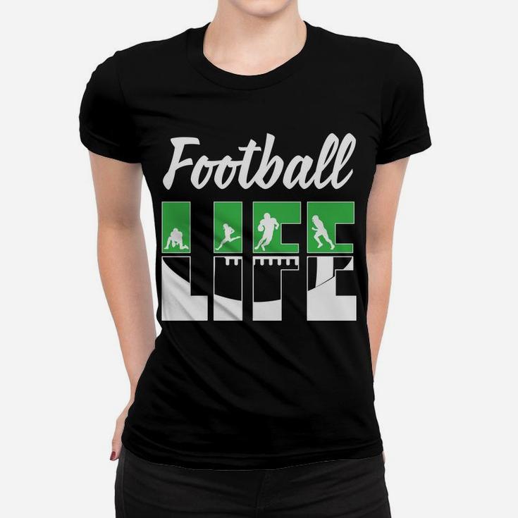 Football Life Football Team Players The Best Sport Gift Women T-shirt