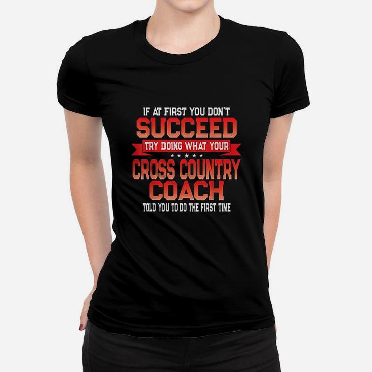 Fun Cross Country Coach Gift Funny Running Coaches Quote Ladies Tee