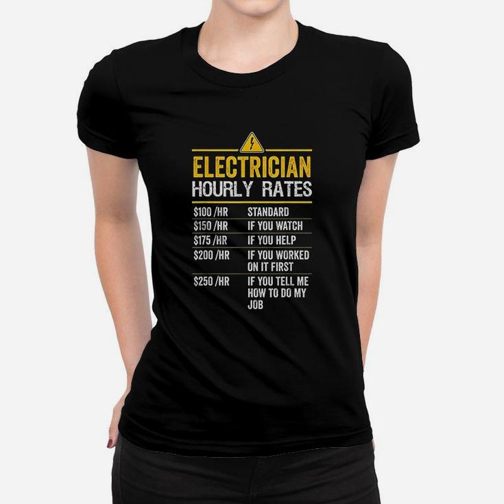 Funny Electrician Hourly Rates Lineman Gift For Electricians Ladies Tee