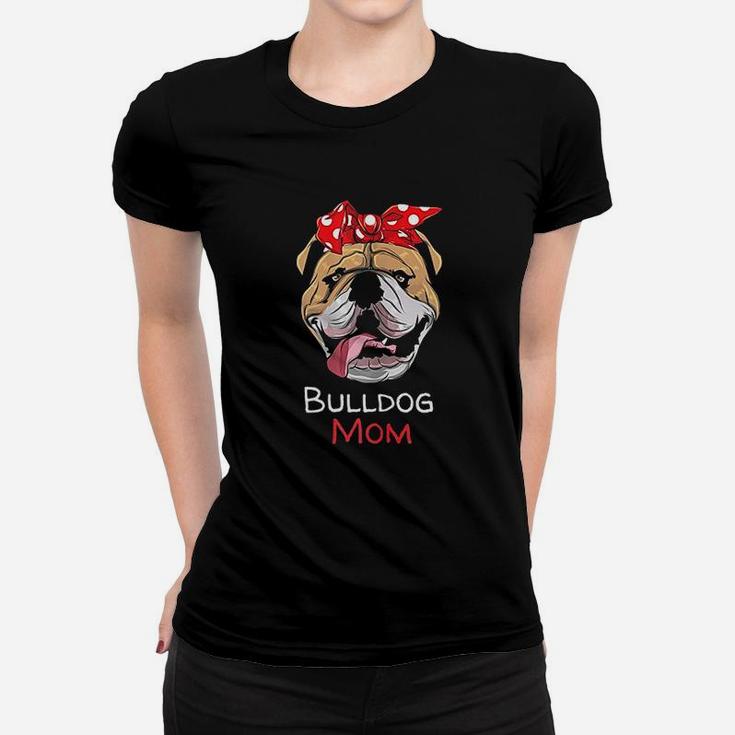 Funny English Bulldog Mom Mothers Day Ladies Tee