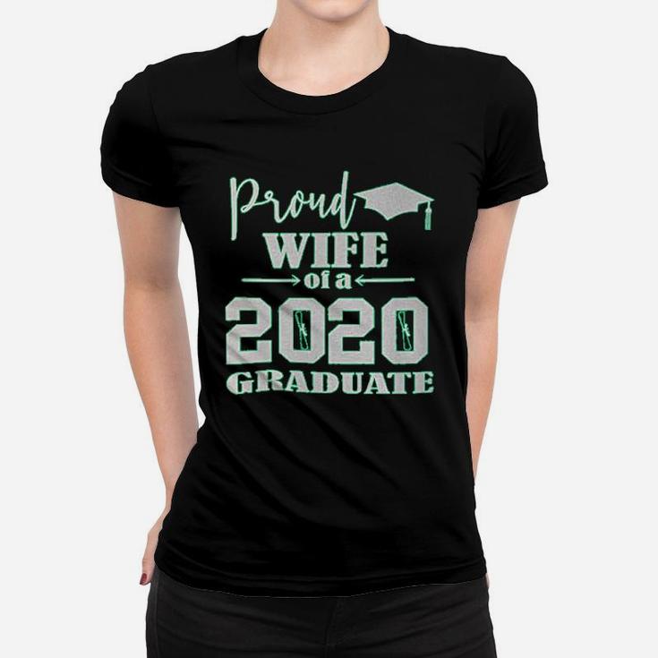 Funny Graphic Proud Wife Of A 2020 Graduate Graduation Class Senior Ladies Tee