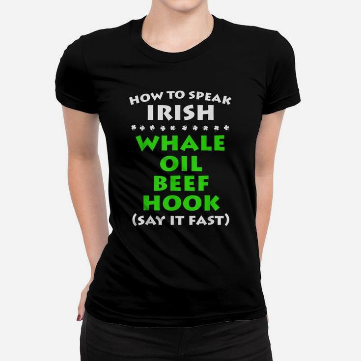 Funny St Patricks Day Irish How To Speak Irish Women T-shirt