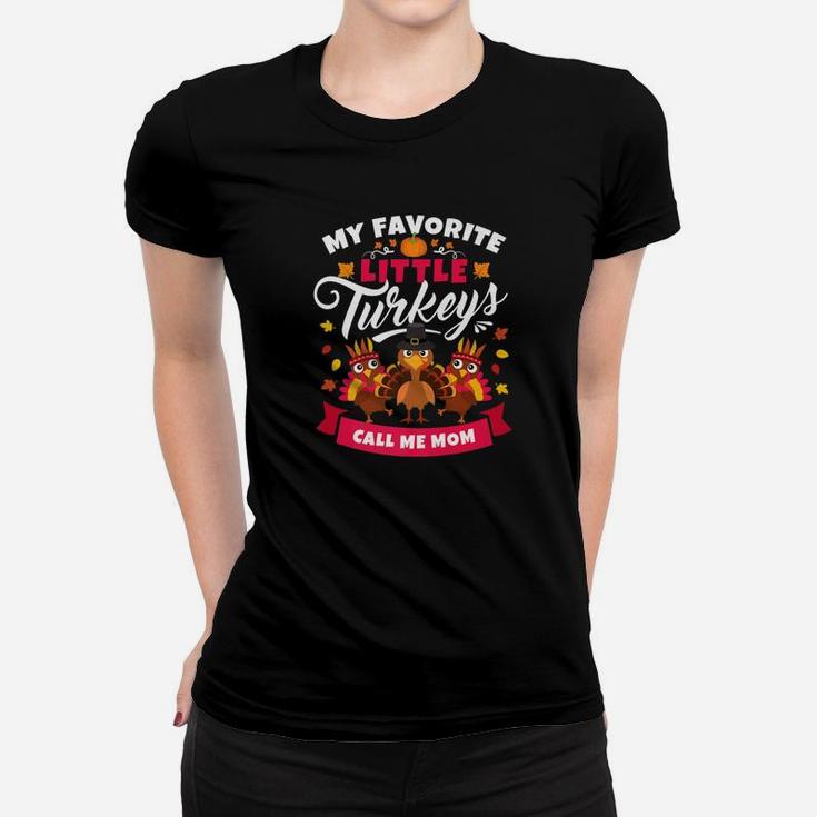 Funny Thanksgiving For Mom Little Turkey Ladies Tee