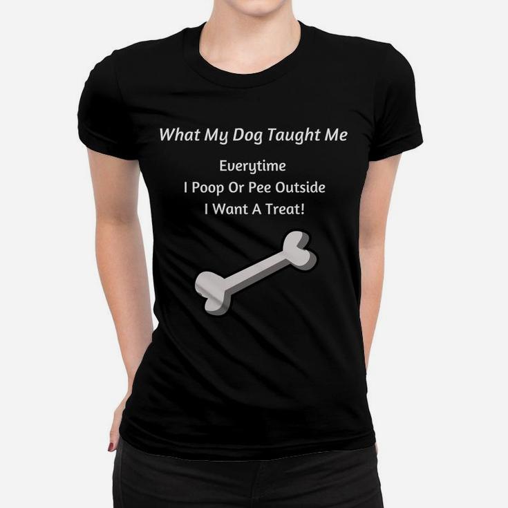 Funny Unisex For Dog Lovers What My Dog Taught Me Ladies Tee