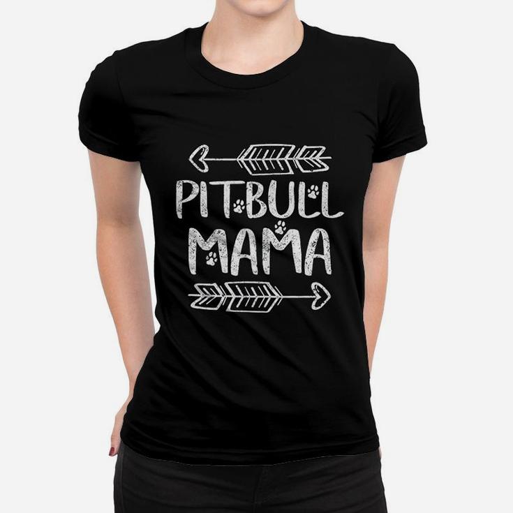 Gifts Pitbull Dog Mom Pitbull Mama Mothers Day Ladies Tee