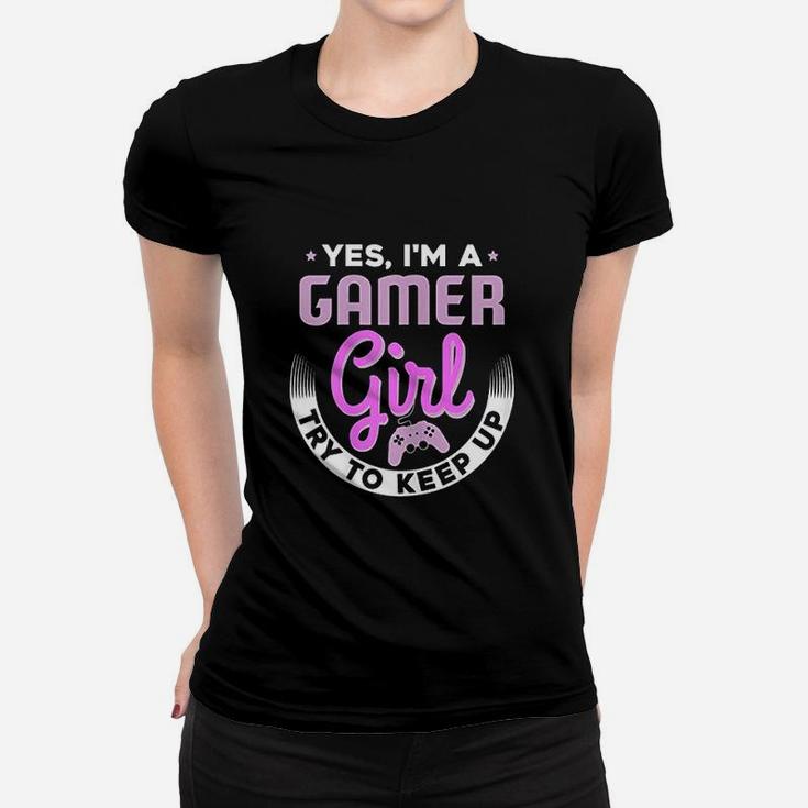 Girl Gamer Gift For Gaming Girls Yes I Am A Gamer Ladies Tee