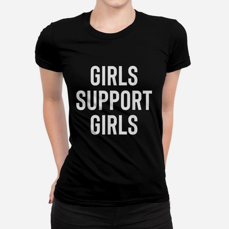 Girls Support Girls Strong Female Power Empowering Quote Ladies Tee