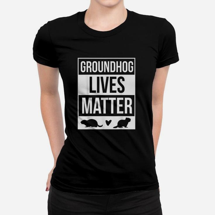 Groundhog Lives Matter Groundhog Day Design Ladies Tee