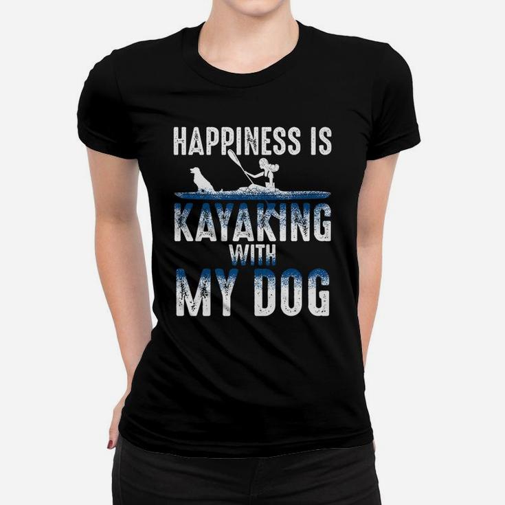 Happiness Is Kayaking With My Dog For Men And Women Ladies Tee
