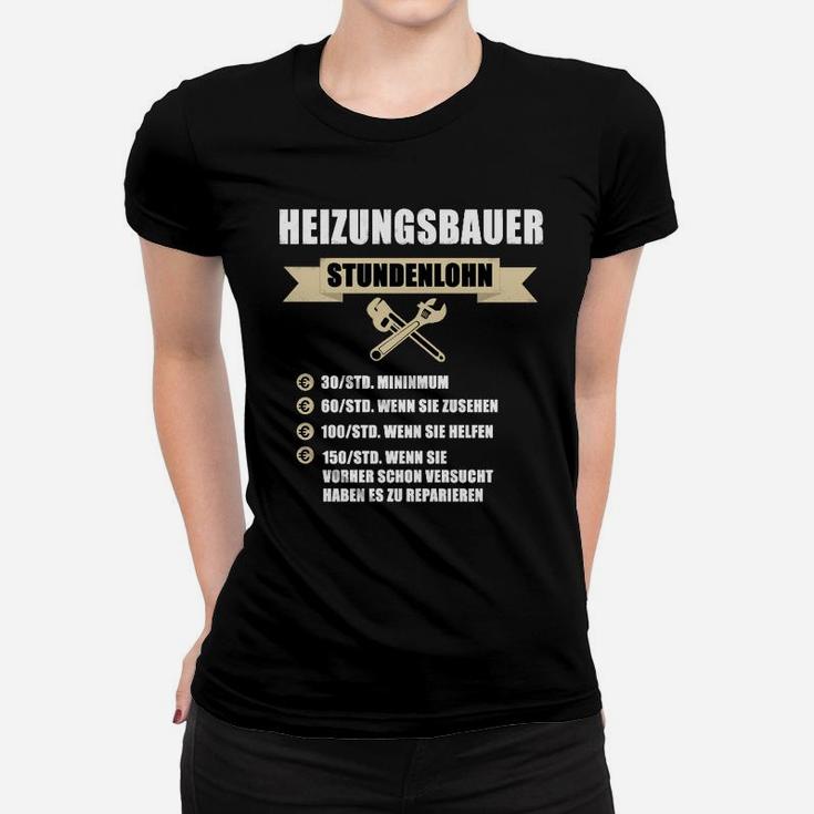 Heizungsbauer Stundenlohn Frauen T-Shirt