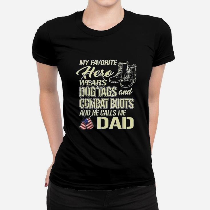 Hero Wears Dog Tags Combat Boots And He Calls Me Dad Ladies Tee