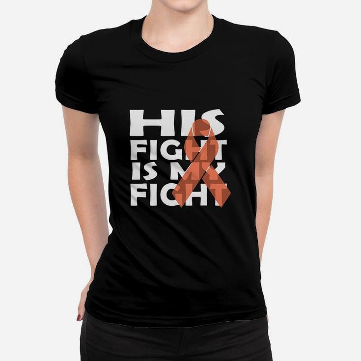 His Fight Is My Fight Ladies Tee