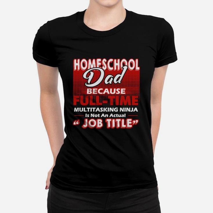 Homeschool Dad Shirt T-shirt Ladies Tee