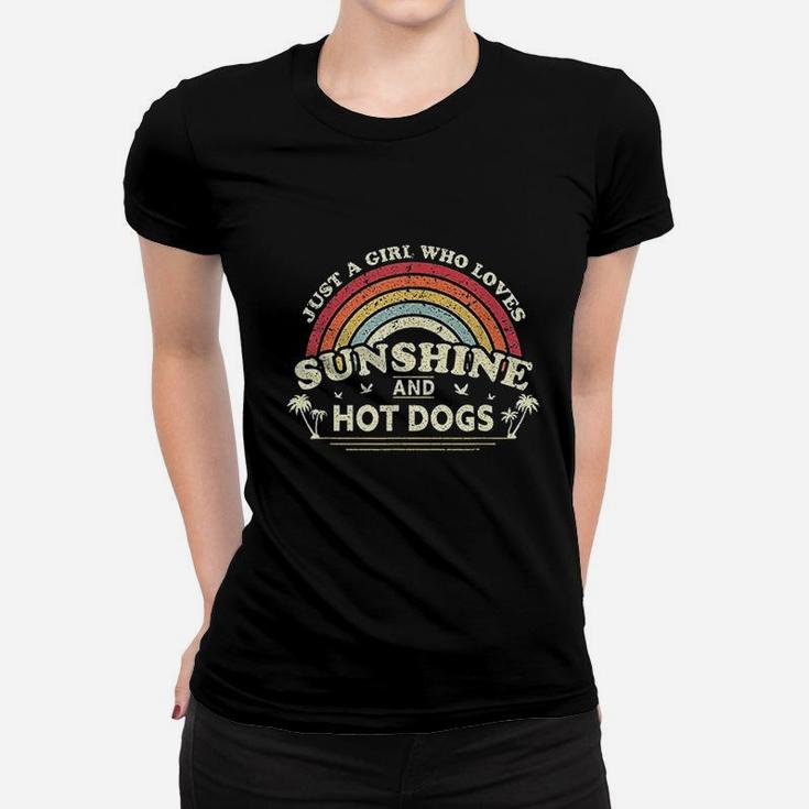 Hot Dog Just A Girl Who Loves Sunshine And Hot Dogs Ladies Tee