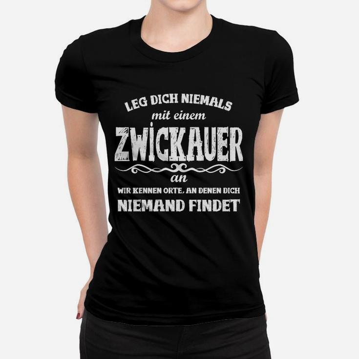 Humorvolles Zwickauer Spruch Frauen Tshirt in Schwarz, Lustiges Motiv