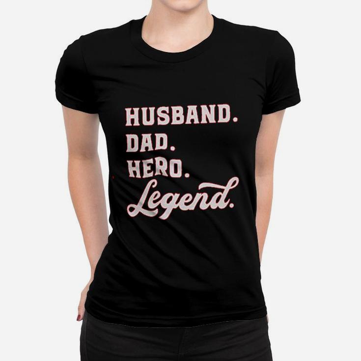 Husband Dad Hero Legend Ladies Tee