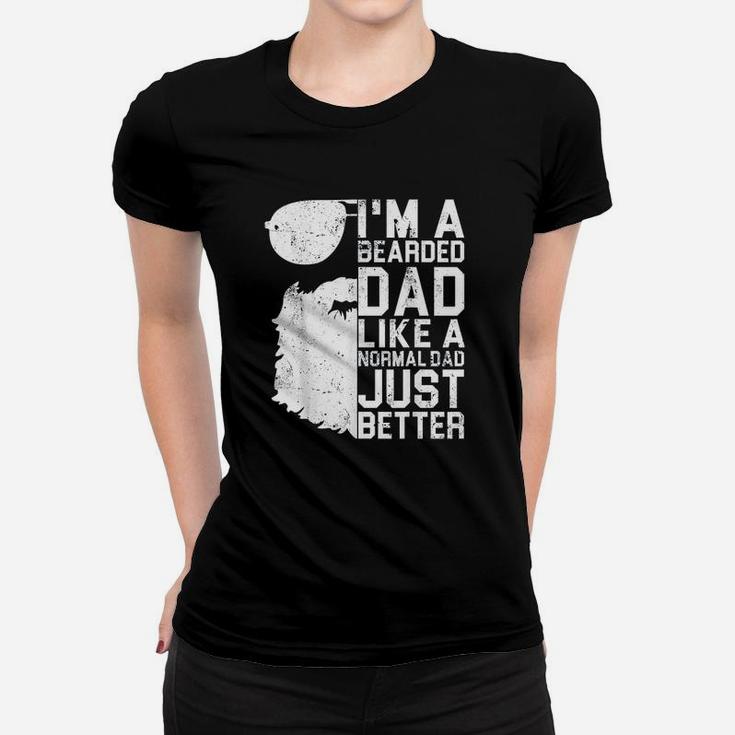 I Am A Bearded Dad Like A Normal Dad Just Better Ladies Tee