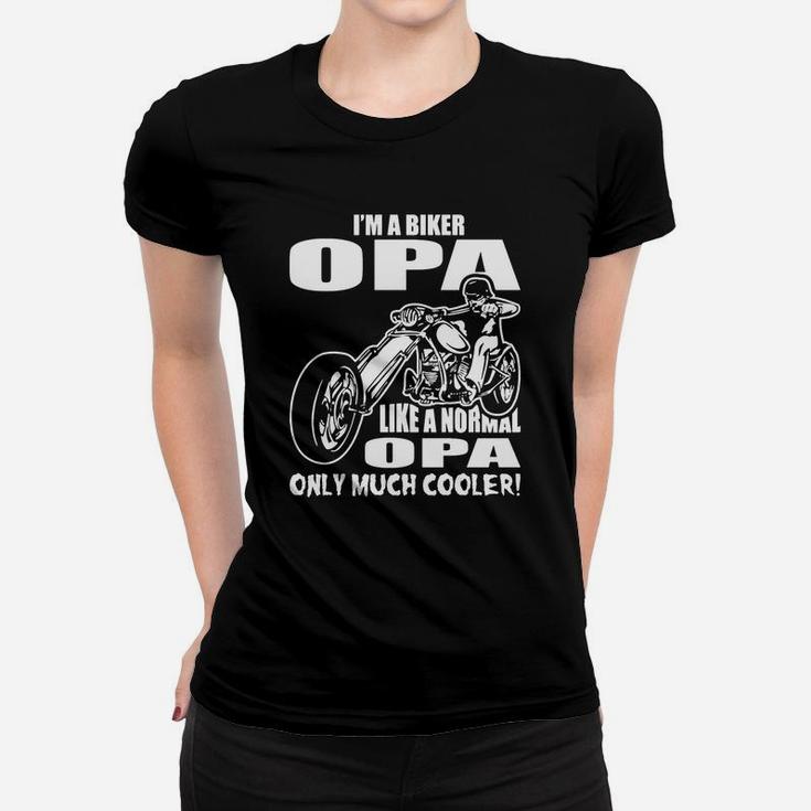 I Am A Biker Opa Like A Normal Opa Only Much Cooler Ladies Tee
