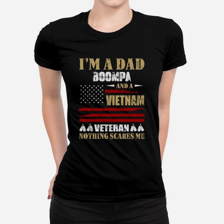 I Am A Dad Boompa And A Vietnam Veteran Nothing Scares Me Proud National Vietnam War Veterans Day Ladies Tee