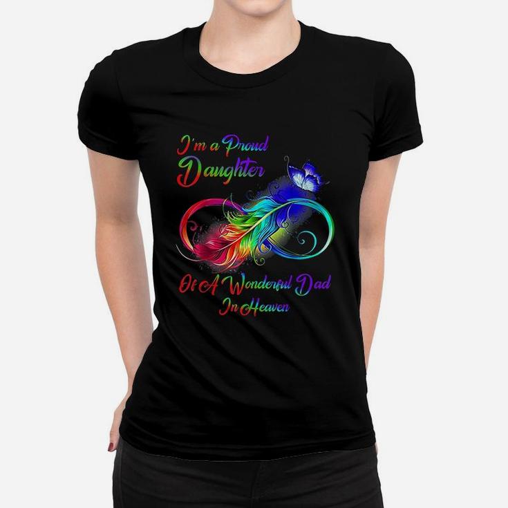 I Am A Proud Daughter Of A Wonderful Dad In Heaven Ladies Tee