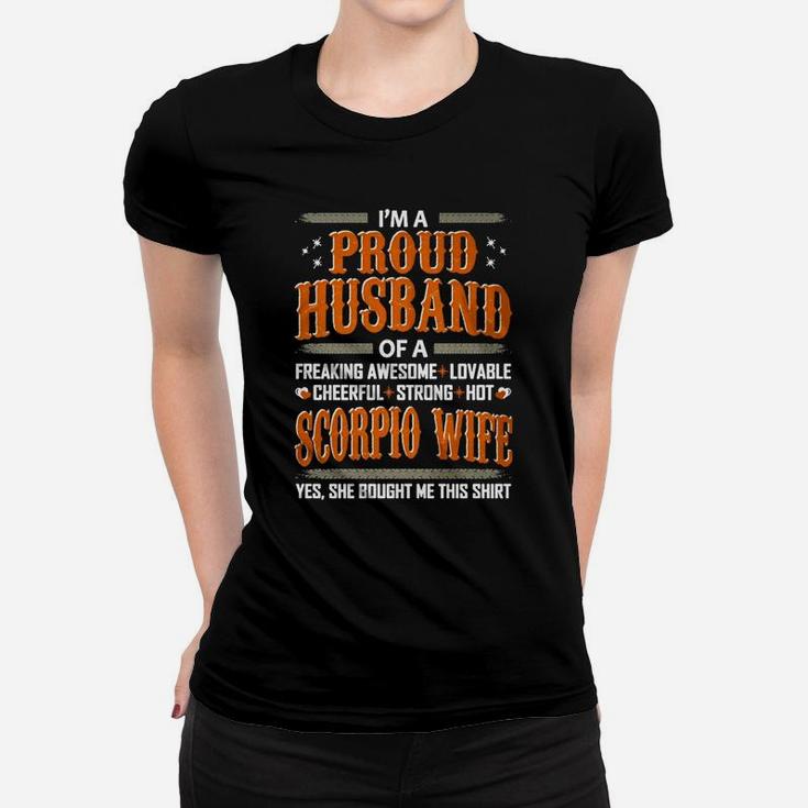 I Am A Proud Husband Of A Freaking Awesome Scorpio Wife Women T-shirt