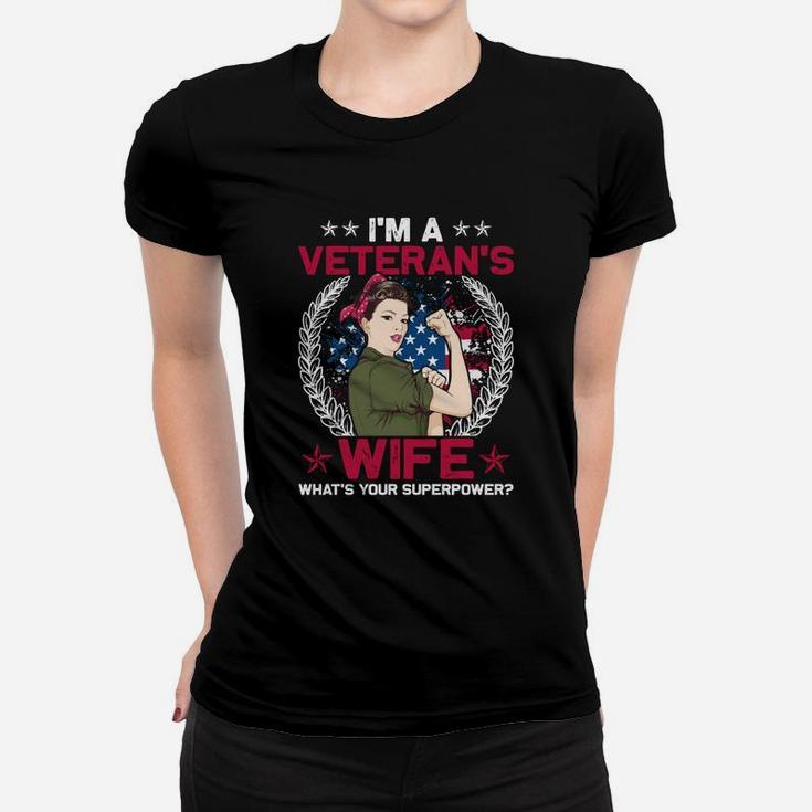 I Am A Veterans Wife What Is Your Superpower Women T-shirt