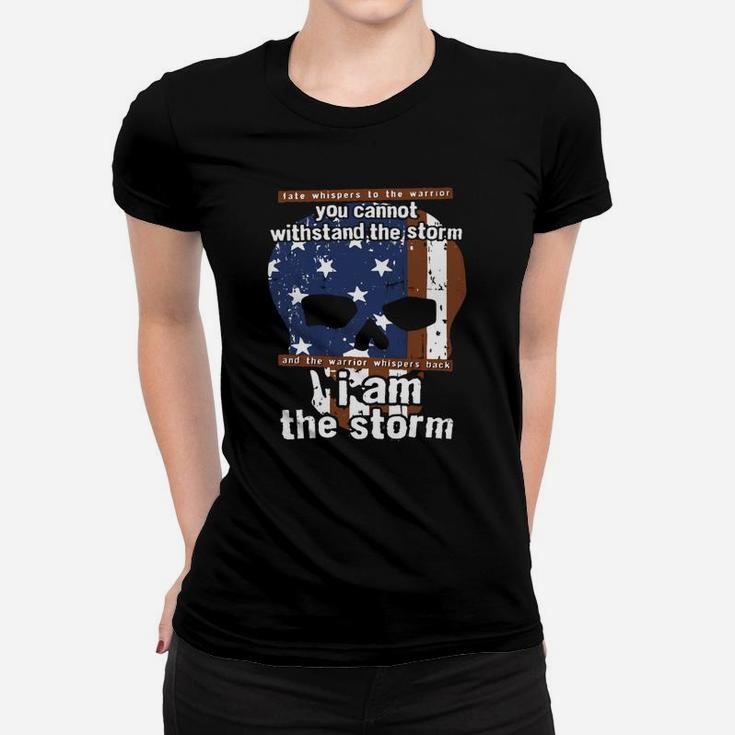 I Am The Storm Fate Whispers To Warrior You Cannot Ladies Tee