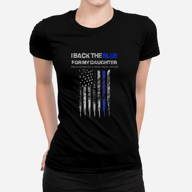 I Back The Blue For My Daughter Thin Blue Line Police Dad Ladies Tee