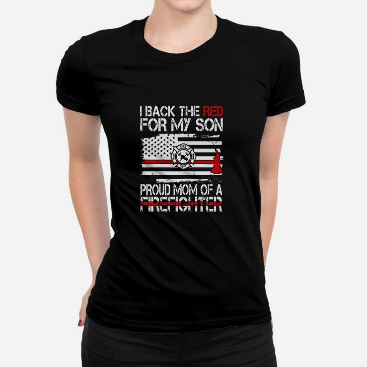 I Back The Red For My Son Proud Mom Of A Firefighter Ladies Tee