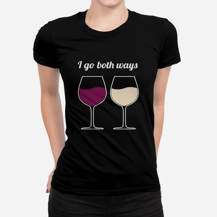 I Go Both Ways - Wine Joke Gifts - Wine Lover Novelty Gifts Ladies Tee