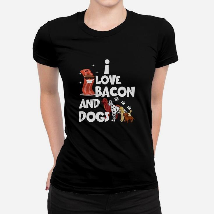 I Love Bacon And Dogs Funny s Sweet Dogs s Ladies Tee