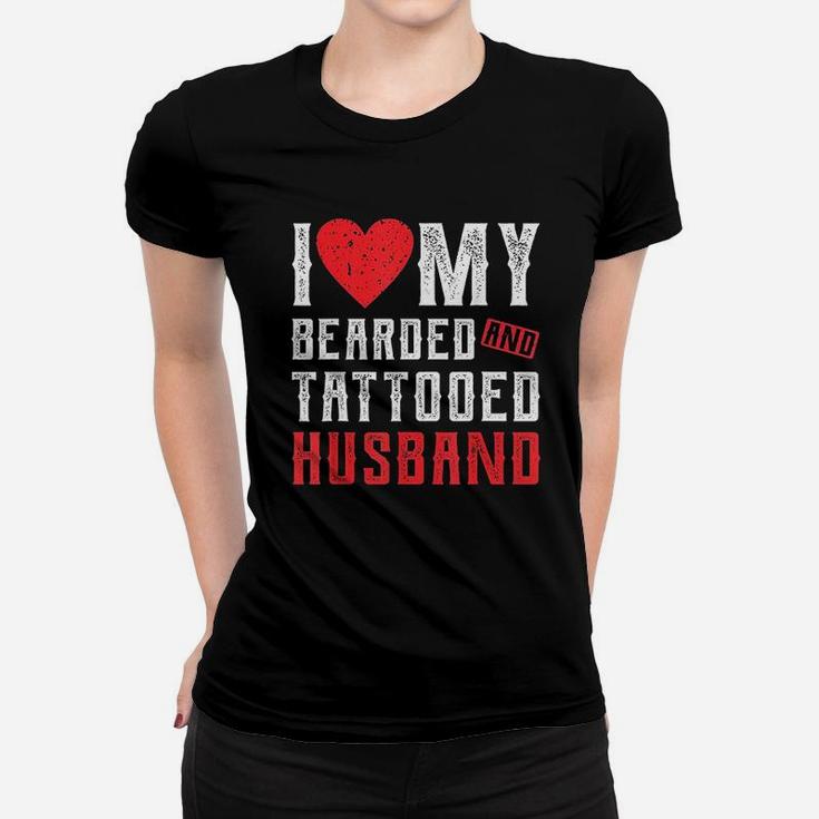 I Love My Bearded And Tattooed Husband Gift For Wife Ladies Tee