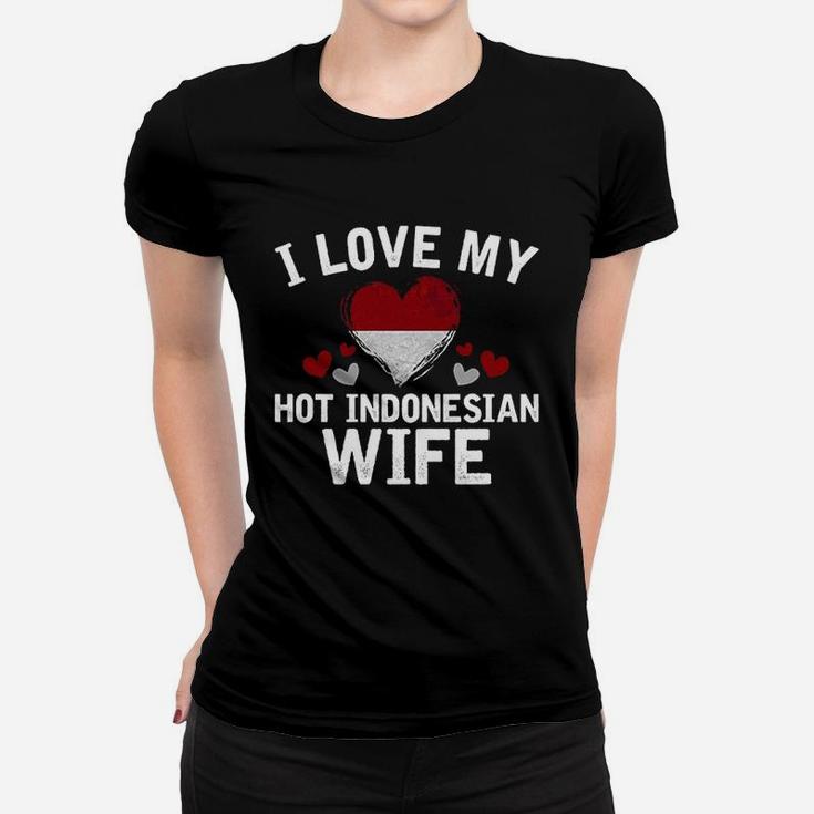 I Love My Hot Indonesian Wife Xmas Gift Ladies Tee