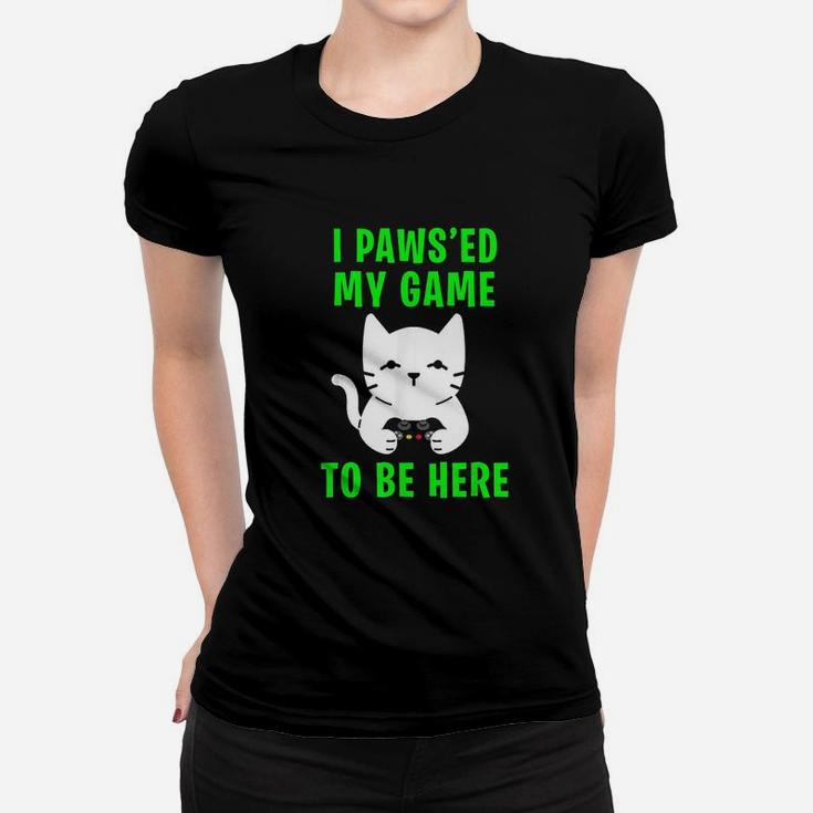I Pawsed My Game To Be Here Kitty Cat Video Gamer Ladies Tee