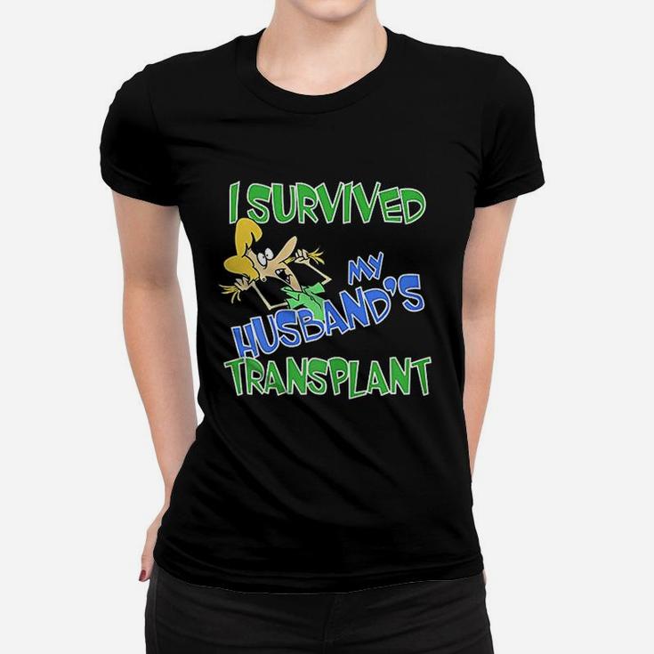 I Survived My Husband's Transplant Funny Wife Caregiver Ladies Tee