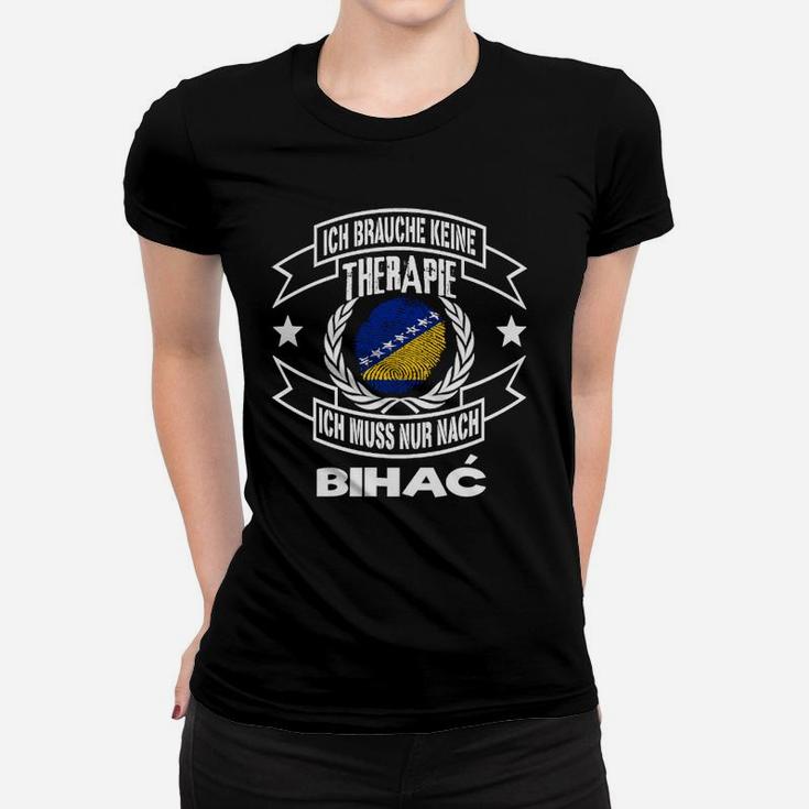 Ich Brauche Keine Therapie - Nur Nach Bihać Frauen Tshirt, Bosnien-Herzegowina Flagge Design