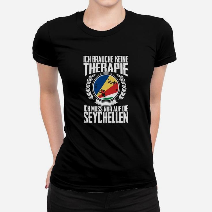 Ich brauche keine Therapie, nur Seychellen Frauen Tshirt, Lustiges Reise Frauen Tshirt