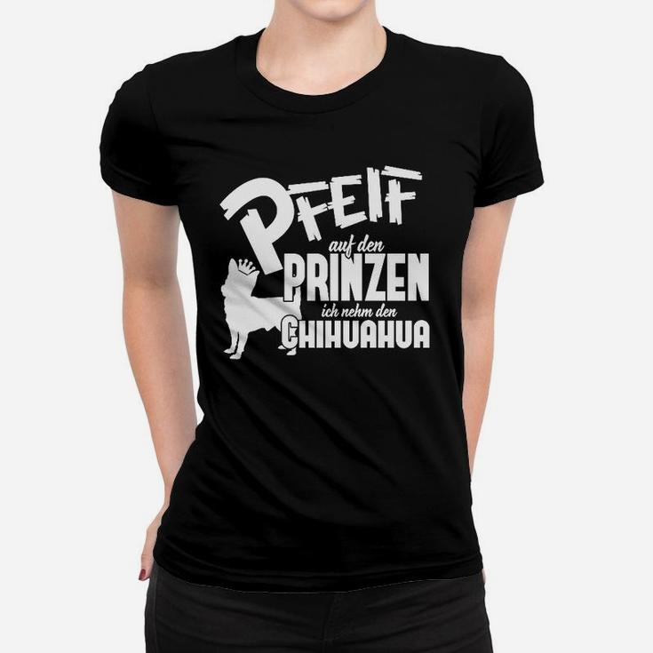 Ich Nehm Den Chihuahua Sonderedition Frauen T-Shirt