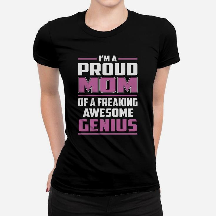 I'm A Proud Mom Of A Freaking Awesome Genius Job Shirts Ladies Tee