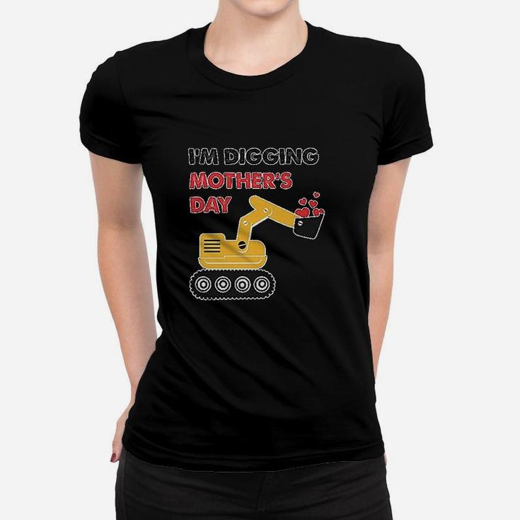 Im Digging Mother Day Tractor Loving Boys Gift Ladies Tee